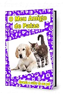 Livro O Meu Amigo de Patas: Aprenda a Cuidar de seu Pet