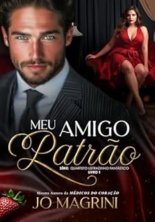 MEU AMIGO PATRÃO (QUARTETO LISTRADINHO FANTÁSTICO Livro 1)