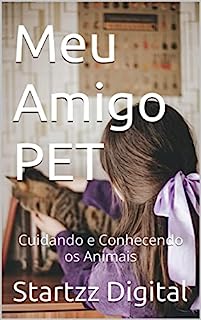 Livro Meu Amigo PET: Cuidando e Conhecendo os Animais