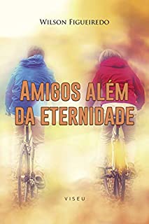 Amigos além da eternidade