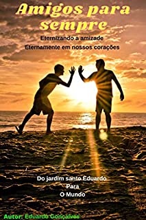 Livro Amigos para Sempre: Baseado em uma história real