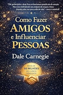 Livro Como Fazer Amigos e Influenciar Pessoas