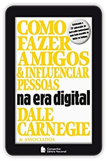 Livro Como fazer amigos e influenciar pessoas na era digital (Coleção Dale Carnegie)