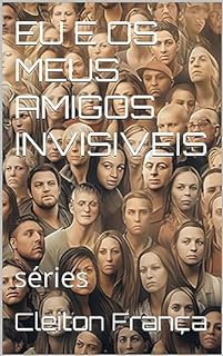 Livro EU E OS MEUS AMIGOS INVISIVEIS : séries