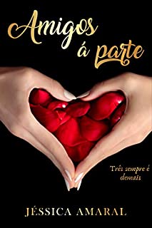 Livro Amigos à parte: Três sempre é demais