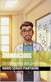 Livro Aminoácidos: Os tijolinhos das proteínas
