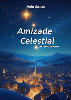 Livro Amizade Celestial: Um Conto de Natal