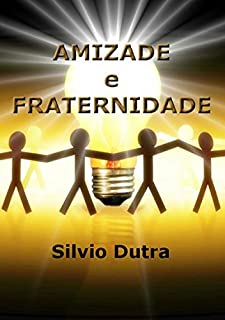 Amizade E Fraternidade