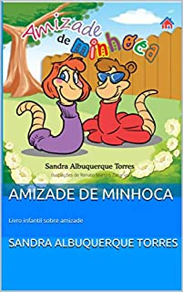 Amizade de minhoca: Livro infantil sobre amizade