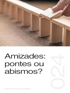Livro Amizades: pontes ou abismos? (Sermão 024)