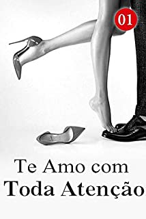 Livro Te Amo com Toda Atenção 1: A Garota Adorável