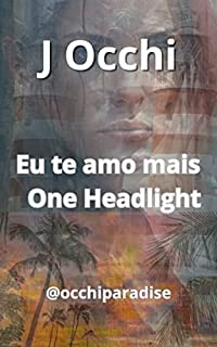 Livro Eu te amo mais: One Headlight