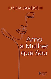 Amo a mulher que sou
