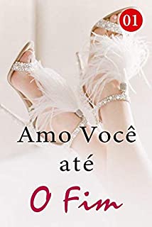 Livro Amo Você até O Fim 1: Todos nós temos nosso próprio bom dia, parte dois