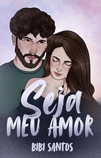 Livro SEJA MEU AMOR
