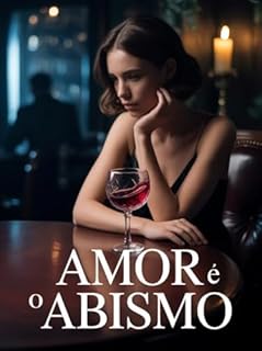 Livro Amor e o Abismo - Um romance psicológico de desejo e segredos