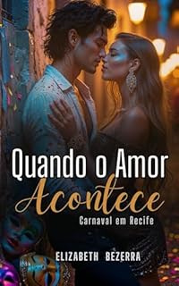 Livro Quando O Amor Acontece: Carnaval em Recife