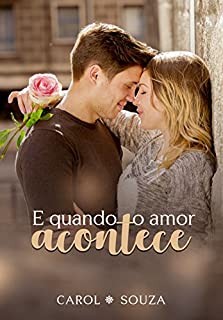 Livro E Quando o Amor Acontece (Família Castro Livro 1)