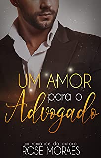Livro Um amor para o advogado: Trilogia UM AMOR - Livro 2
