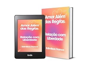 Livro Amor Além das Regras : Relação com Liberdade