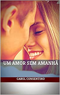 Livro UM AMOR SEM AMANHÃ