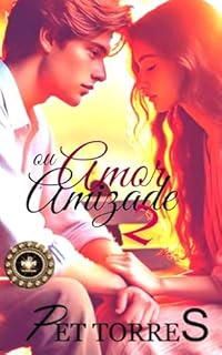 Livro Amor ou Amizade 2