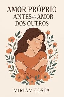 Livro Amor Próprio Antes do Amor dos Outros