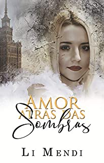Livro Amor atrás das sombras (Amor às escuras)