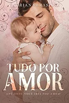 Tudo por amor