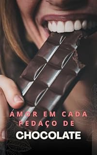 Livro Amor em Cada Pedaço de Chocolate: Uma História de Recomeço, Chocolate e Amor Verdadeiro