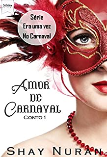 Livro Amor de Carnaval (Era uma vez no Carnaval Livro 1)