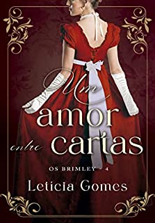 Livro Um Amor Entre Cartas (Os Brimley Livro 4)