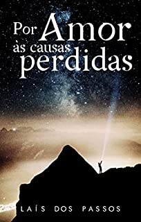 Por Amor às Causas Perdidas