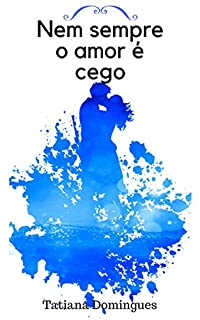 Livro Nem sempre o amor é cego