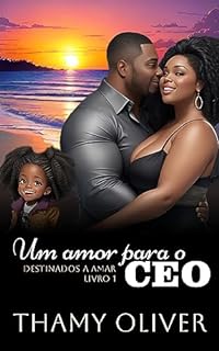 Livro Um Amor para o CEO (Destinados a Amar Livro 1)