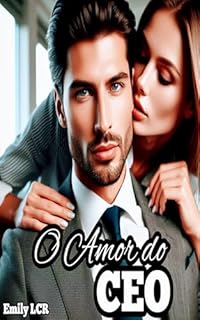 Livro O Amor do CEO: Rejeitada pelo Bilionário, CEO Arrogante, Coleção Romântica