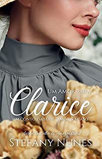 Livro Um Amor para Clarice: Um Conto da Série "Amor & Acaso"