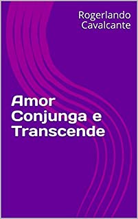 Livro Amor Conjunga e Transcende