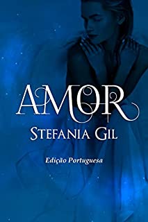 Livro Amor: Um conto de romance paranormal que vai de inimigos para amantes entre um anjo e um semidemônio.