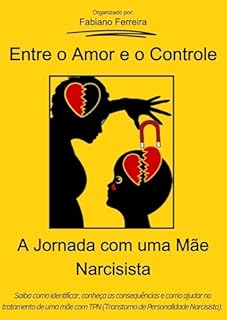 Livro Entre o Amor e o Controle : A Jornada com uma Mãe Narcisista