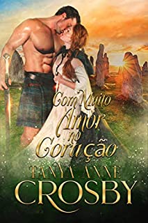 Livro Com Muito Amor no Coração (Os Guardiães da Pedra do Destino Livro 1)