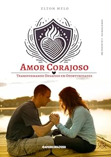 Livro Amor corajoso: Tranformando desafios em oportunidades