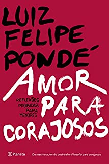 Livro Amor para corajosos: Reflexões proibidas para menores