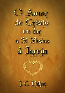 Livro O Amor De Cristo Em Dar A Si Mesmo à Igreja