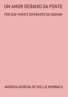 Livro Um Amor Debaixo Da Ponte