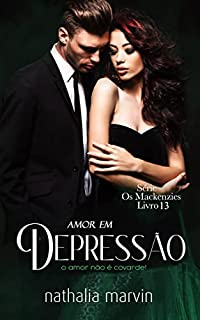 Livro Amor em depressão: Os Mackenzies Livro 13