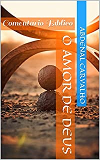 O Amor de Deus: Comentário Bíblico (Conceitos Bíblicos Livro 5)