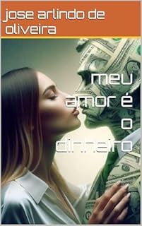 Livro meu amor é o dinheiro
