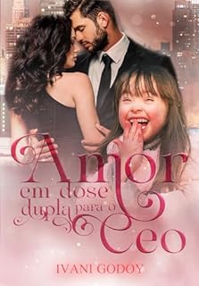 Livro AMOR EM DOSE DUPLA PARA O CEO
