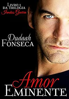 Livro AMOR EMINENTE (Trilogia Irmãos Guerra Livro 1)